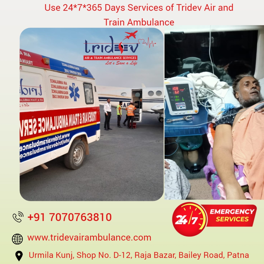 The Reliable and Swift Option for Critical Medical Situations by Tridev Air Ambulance Patna